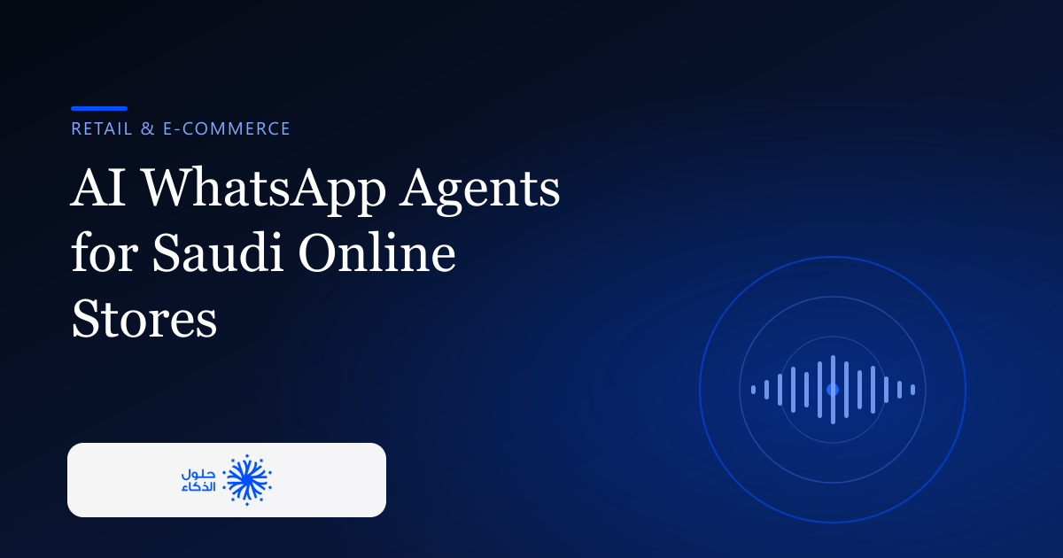 AI WhatsApp Agents for Saudi Online Stores — Modern Intelligent Solutions