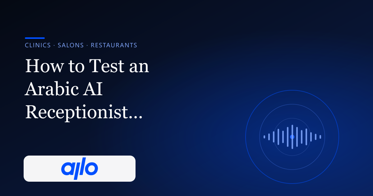 How to Test an Arabic AI Receptionist Before You Buy It — Modern Intelligent Solutions